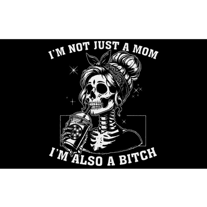 IM Not Just A Mom IM Also A Bitch Skull Bumper Sticker