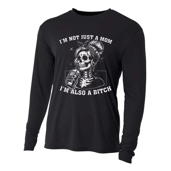 IM Not Just A Mom IM Also A Bitch Skull Cooling Performance Long Sleeve Crew