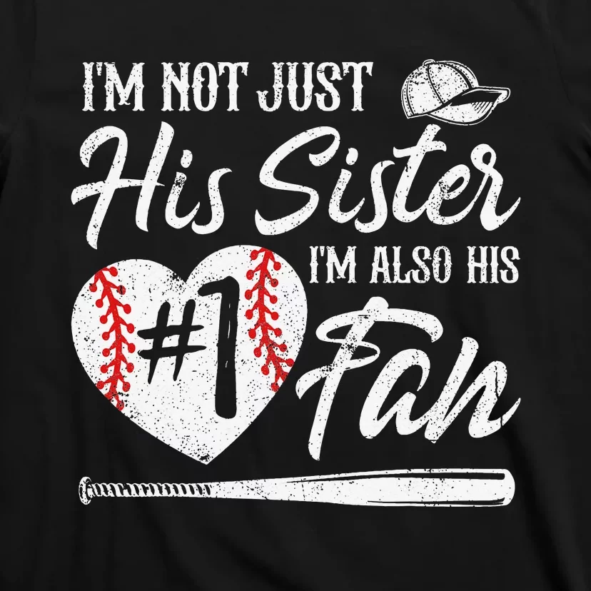 I'm Not Just His Sister I'm His Number One Fan Baseball Cute T-Shirt