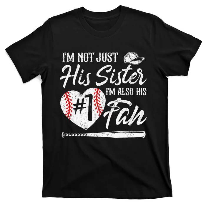 I'm Not Just His Sister I'm His Number One Fan Baseball Cute T-Shirt