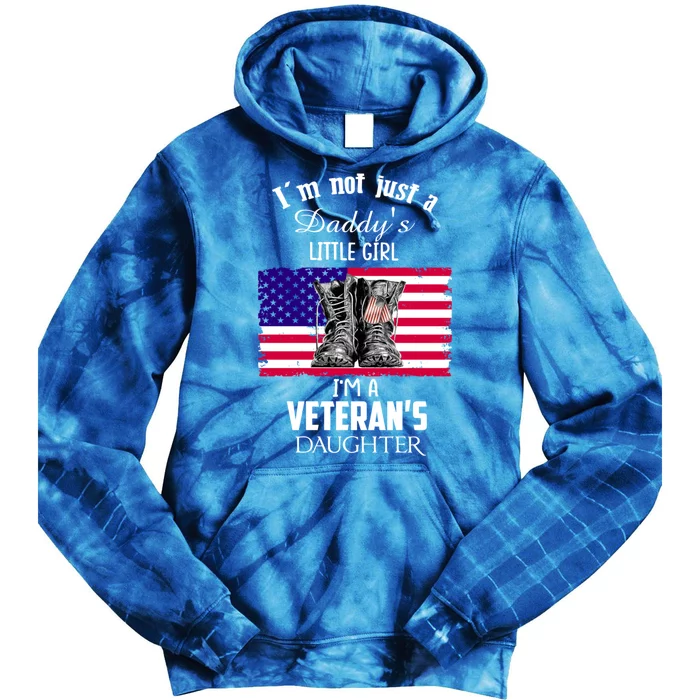 Im Not Just Daddys Little Im Veterans Daughter Cool Gift Tie Dye Hoodie