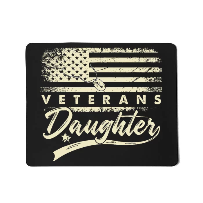 IM Not Just A DaddyS Little Girl IM A VeteranS Daughter Mousepad