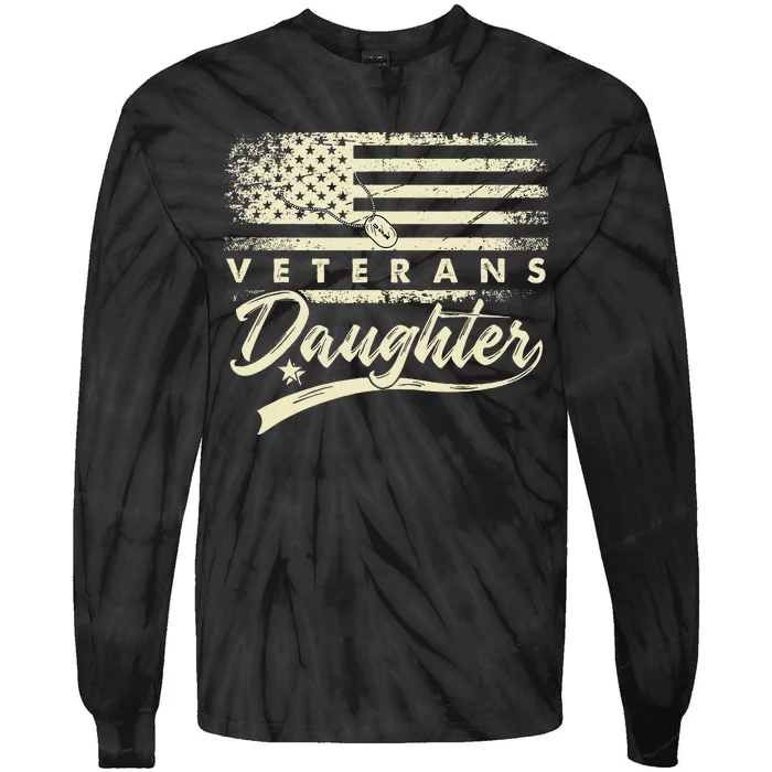 IM Not Just A DaddyS Little Girl IM A VeteranS Daughter Tie-Dye Long Sleeve Shirt