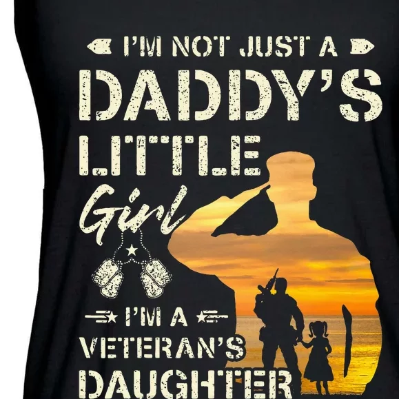 IM Not Just A DaddyS Little Girl IM A VeteranS Daughter Ladies Essential Flowy Tank