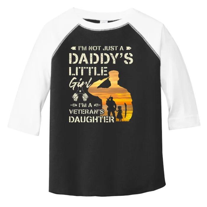 IM Not Just A DaddyS Little Girl IM A VeteranS Daughter Toddler Fine Jersey T-Shirt