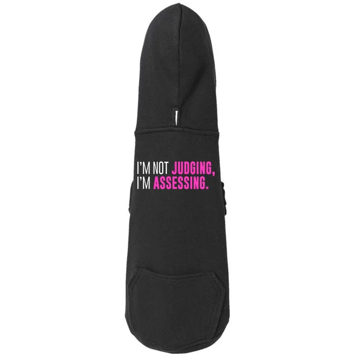 Im Not Judging Im Assessing Sarcasm Funny Doggie 3-End Fleece Hoodie