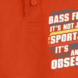 It’S Not Just A Sport It’S An Obsession Bass Fishing Cute Gift Dry Zone Grid Performance Polo