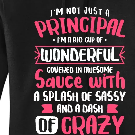 I'm Not Just A Principal - School Teacher Appreciation Women's Pullover Hoodie