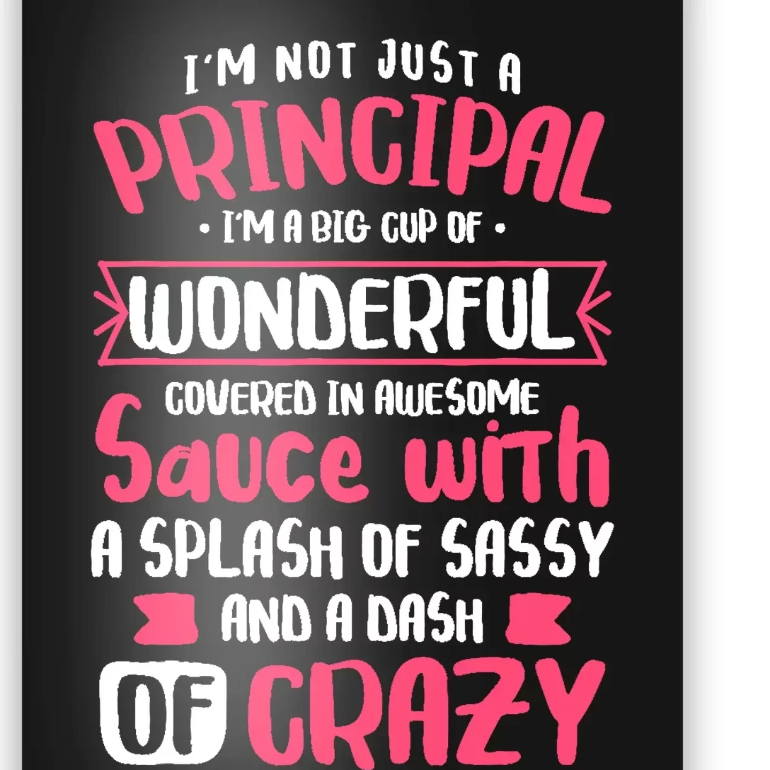 I'm Not Just A Principal - School Teacher Appreciation Poster