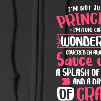 I'm Not Just A Principal - School Teacher Appreciation Full Zip Hoodie