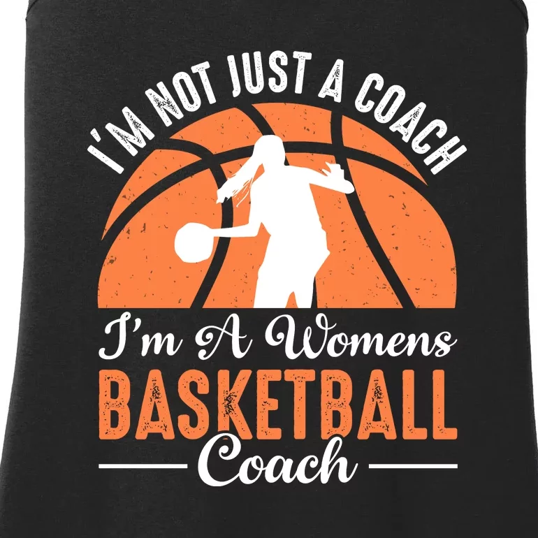 I'm Not Just A Coach I'm A Womens Basketball Coach Gift Funny Sport Ladies Essential Tank