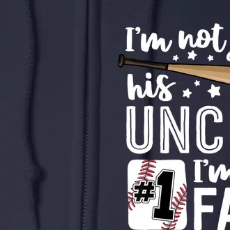 I'm Not Just His Uncle I'm His #1 Fan Baseball Nephew Full Zip Hoodie