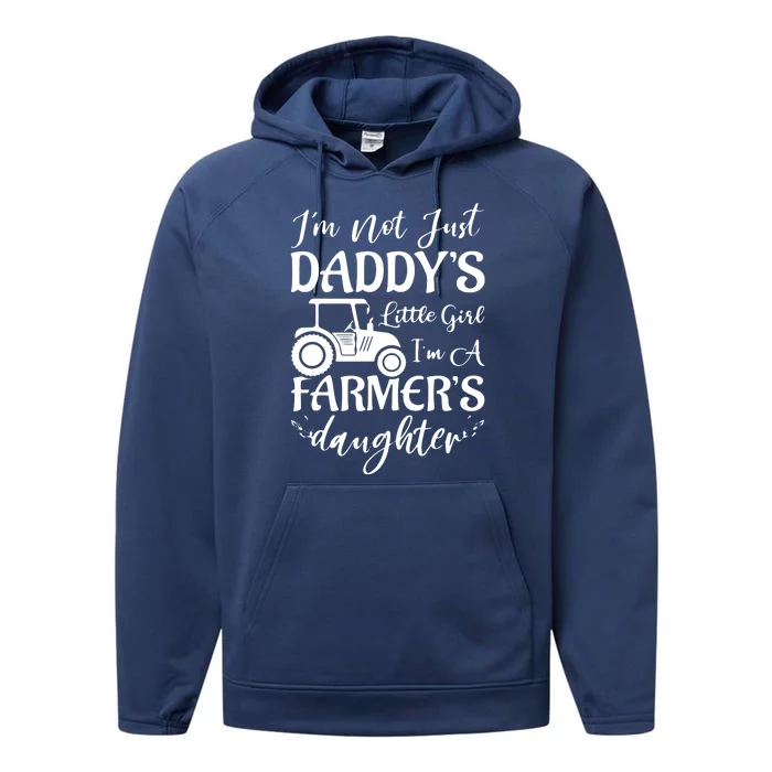 Im Not Just Daddys Little Girl Im A Farmers Daughter Performance Fleece Hoodie