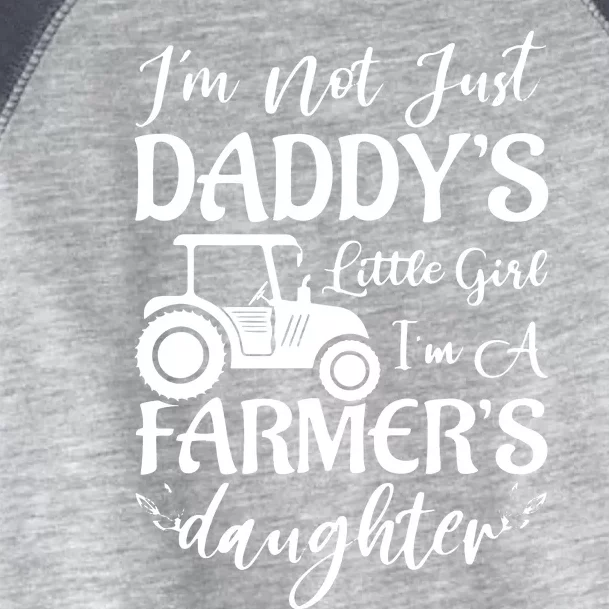 Im Not Just Daddys Little Girl Im A Farmers Daughter Toddler Fine Jersey T-Shirt