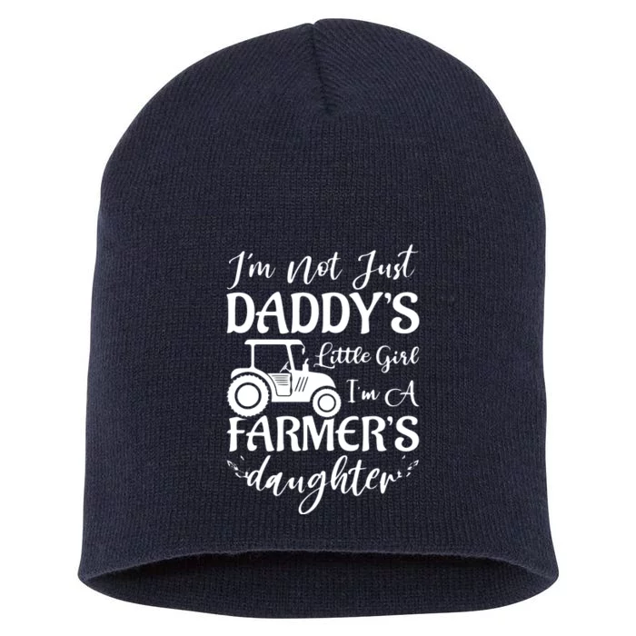 Im Not Just Daddys Little Girl Im A Farmers Daughter Short Acrylic Beanie