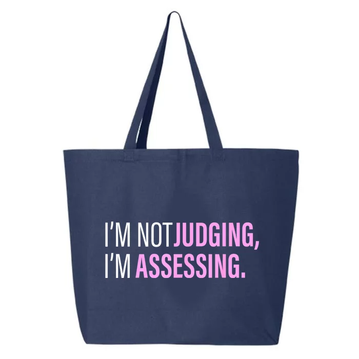 I'm Not Judging I'm Assessing Funny 25L Jumbo Tote