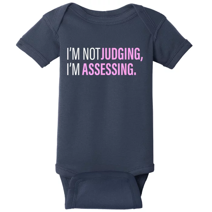 I'm Not Judging I'm Assessing Funny Baby Bodysuit