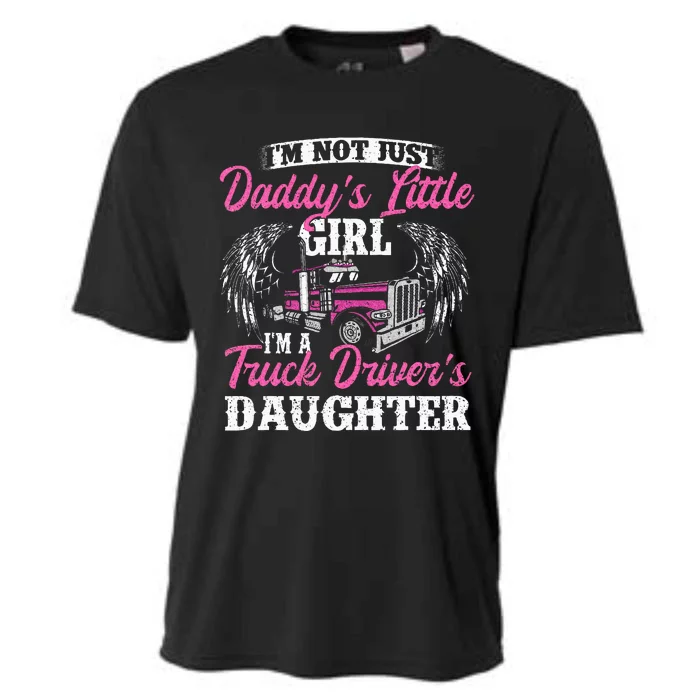 Im Not Just Daddys Little Girl Truck Driver Daughter Cooling Performance Crew T-Shirt