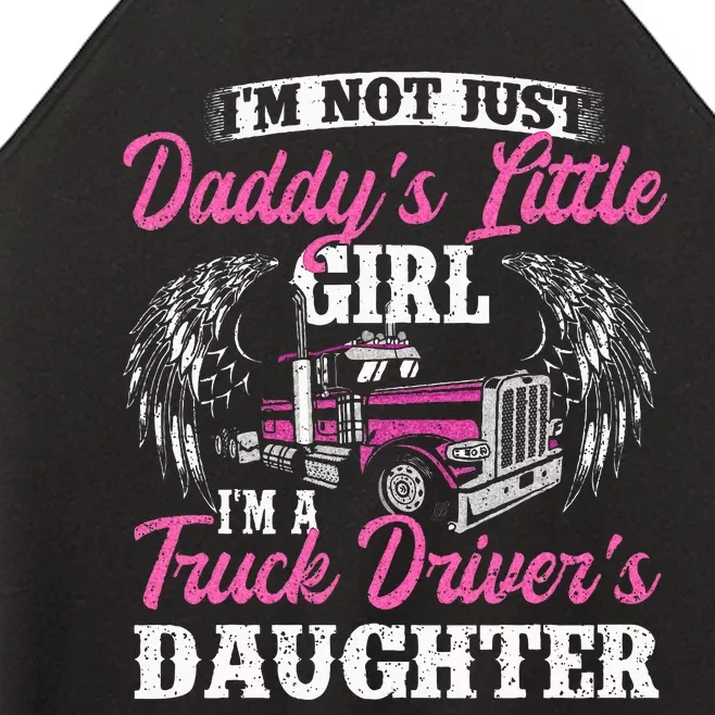 Im Not Just Daddys Little Girl Truck Driver Daughter Women’s Perfect Tri Rocker Tank