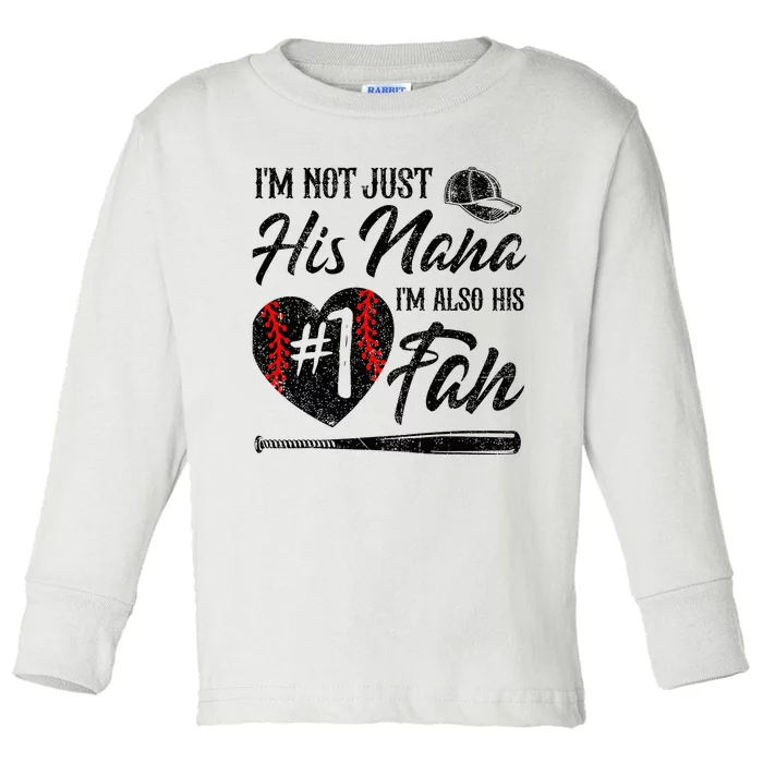 I'm Not Just His Nana I'm His Number One Fan Baseball Cute Toddler Long Sleeve Shirt