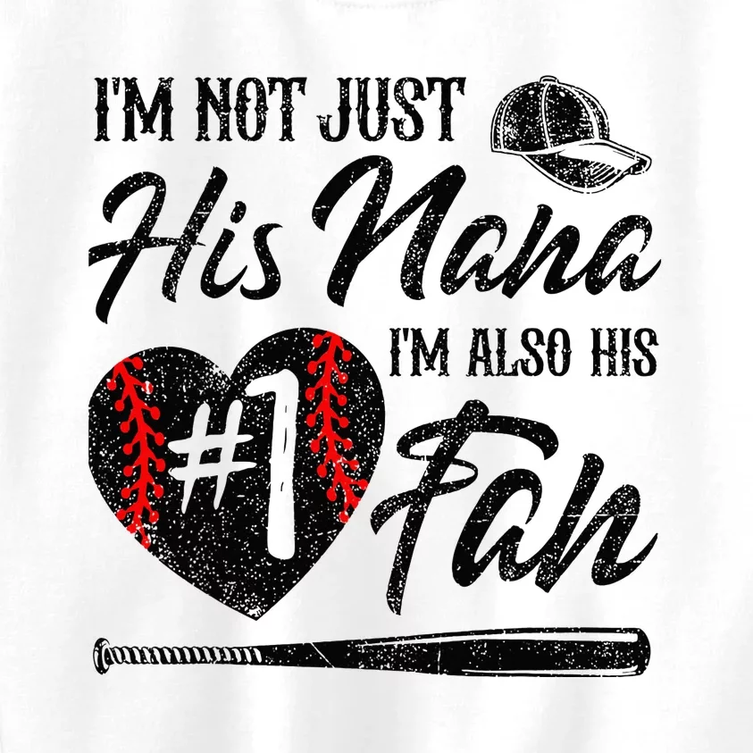 I'm Not Just His Nana I'm His Number One Fan Baseball Cute Kids Sweatshirt