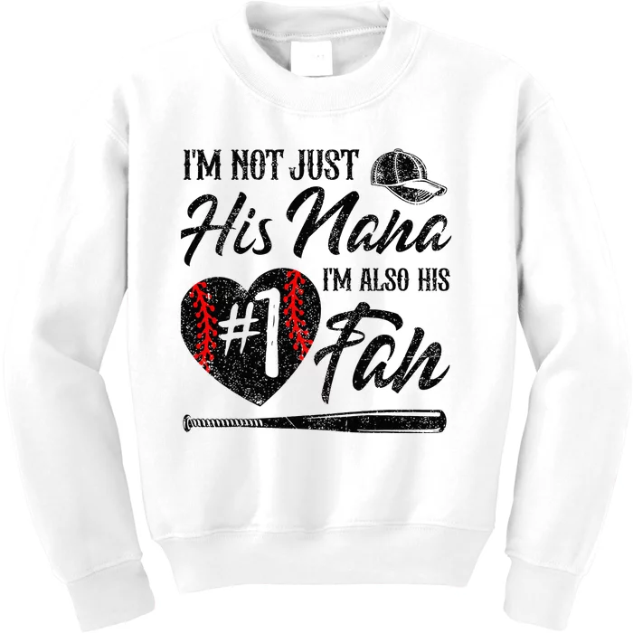 I'm Not Just His Nana I'm His Number One Fan Baseball Cute Kids Sweatshirt