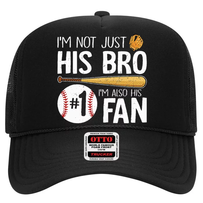 Im Not Just His Bro Im His Number One Fan High Crown Mesh Trucker Hat