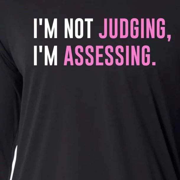 I'm Not Judging I'm Assessing Funny Cooling Performance Long Sleeve Crew