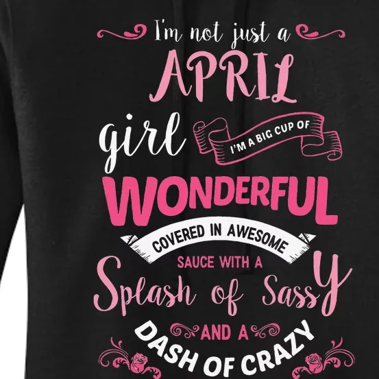 I'm Not Just A April Wo Birthday Gift Women's Pullover Hoodie