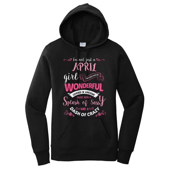 I'm Not Just A April Wo Birthday Gift Women's Pullover Hoodie