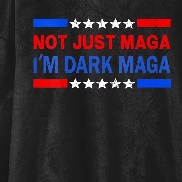 I’M Not Just Maga Im Dark Maga Trump 2024 Elections Hooded Wearable Blanket