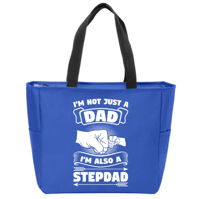 I'm Not Just A Dad I'm Also A Stepdad Stepdad Gift Zip Tote Bag