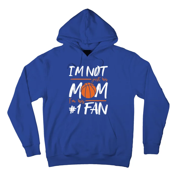 I'm Not Just His Mom I'm His Number One Fan Gift Hoodie