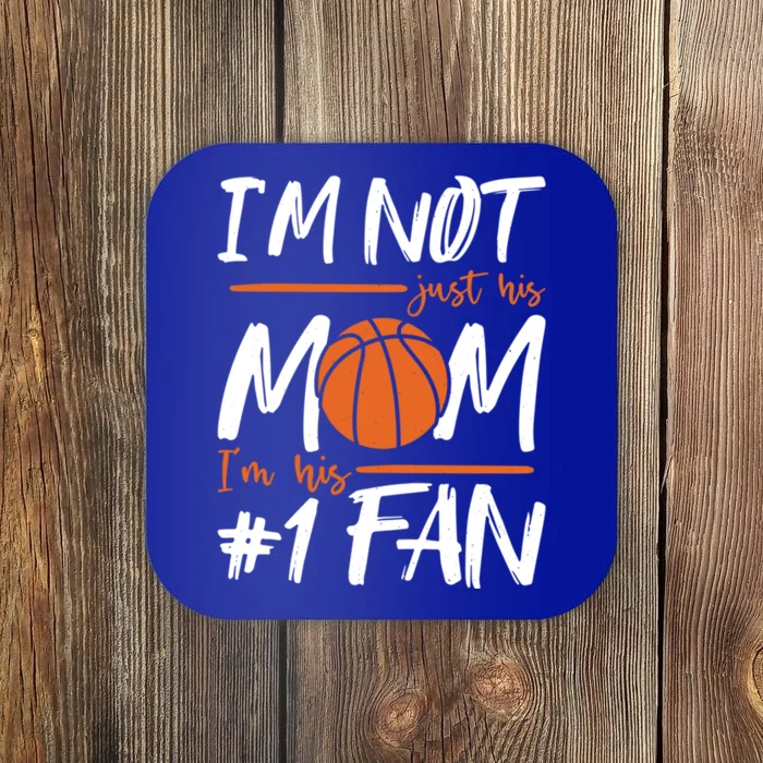 I'm Not Just His Mom I'm His Number One Fan Gift Coaster