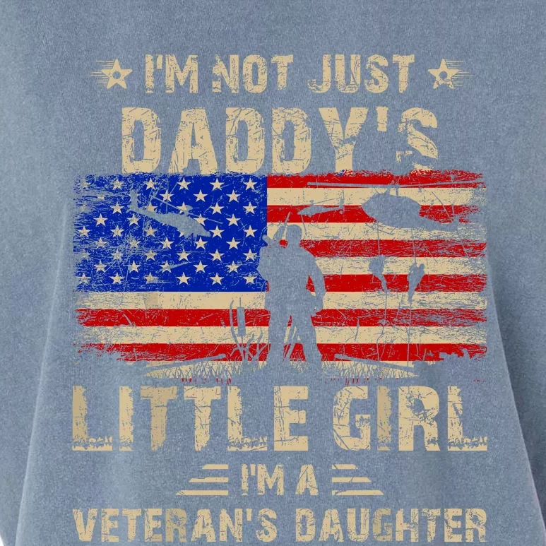 IM Not Just A DaddyS Little Girl IM A VeteranS Daughter Garment-Dyed Women's Muscle Tee