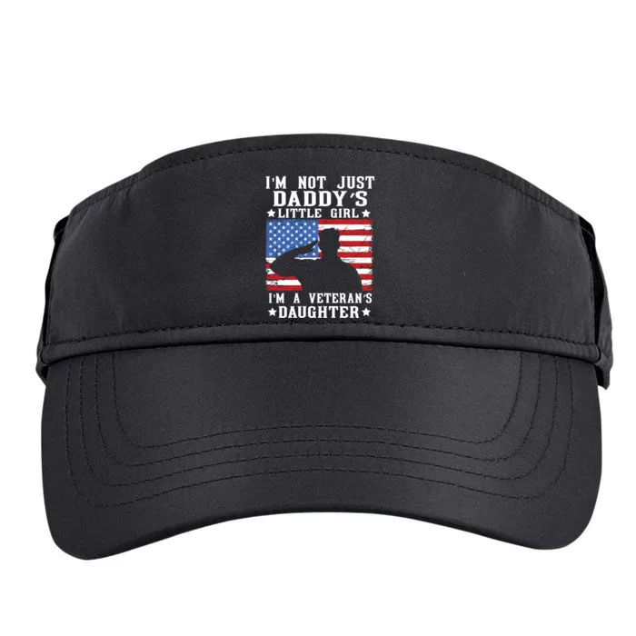 Im Not Just Dads Little Girl Im A Veterans Daughter Adult Drive Performance Visor