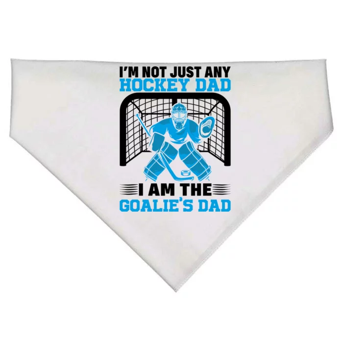 Im Not Just Any Hockey Dad I Am The Goalies Dad Ice Hockey Gift USA-Made Doggie Bandana