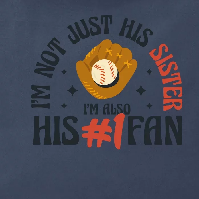 I'm Not Just His Sister I'm Also His Number One Fan Cute Baseball Zip Tote Bag