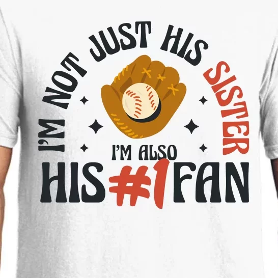 I'm Not Just His Sister I'm Also His Number One Fan Cute Baseball Pajama Set