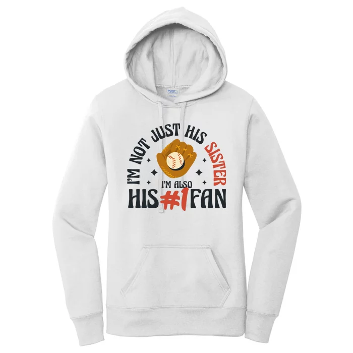 I'm Not Just His Sister I'm Also His Number One Fan Cute Baseball Women's Pullover Hoodie