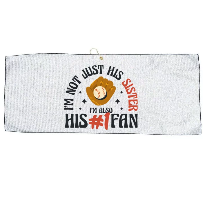 I'm Not Just His Sister I'm Also His Number One Fan Cute Baseball Large Microfiber Waffle Golf Towel