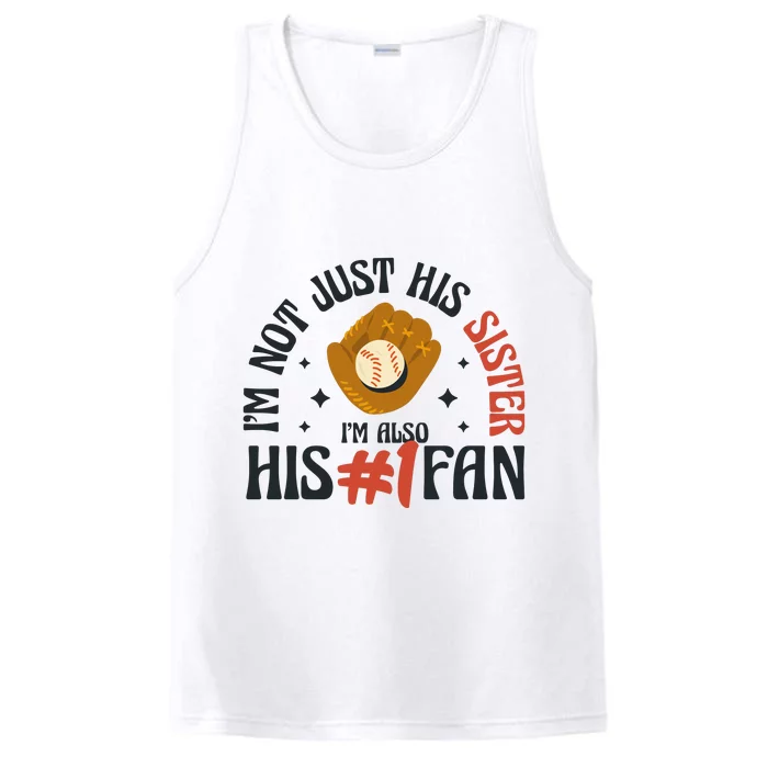 I'm Not Just His Sister I'm Also His Number One Fan Cute Baseball Performance Tank