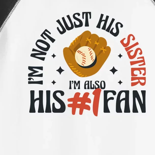 I'm Not Just His Sister I'm Also His Number One Fan Cute Baseball Toddler Fine Jersey T-Shirt