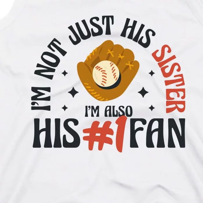 I'm Not Just His Sister I'm Also His Number One Fan Cute Baseball Tank Top