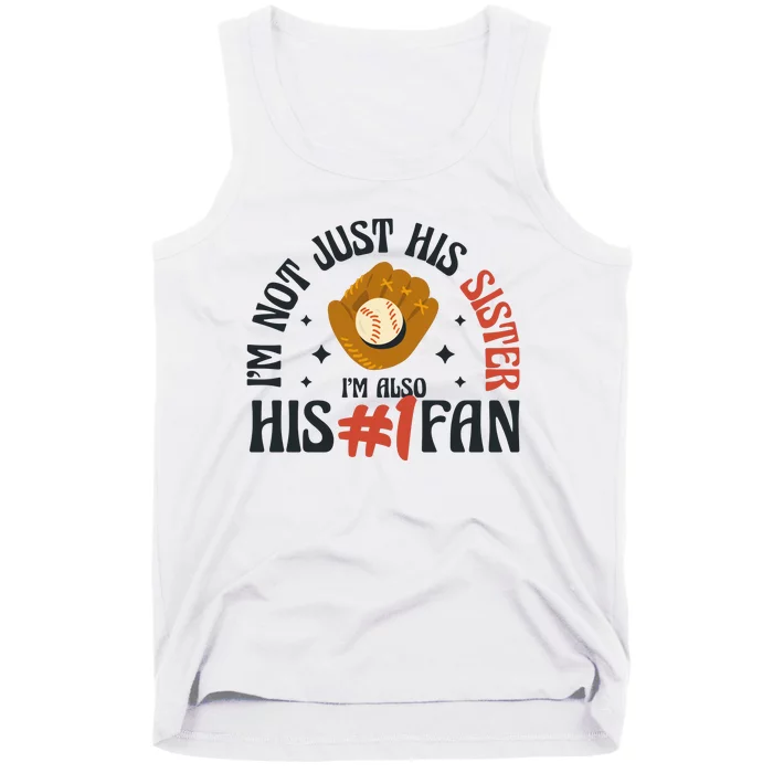 I'm Not Just His Sister I'm Also His Number One Fan Cute Baseball Tank Top