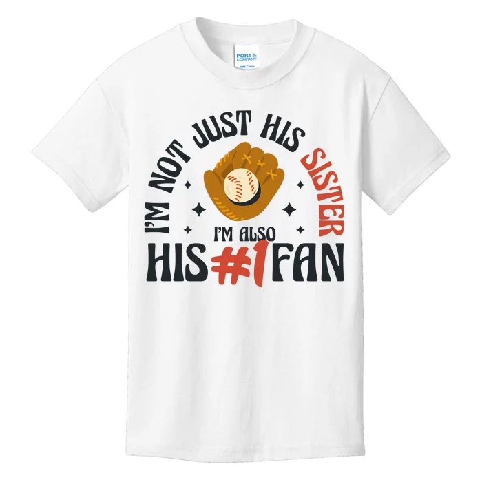 I'm Not Just His Sister I'm Also His Number One Fan Cute Baseball Kids T-Shirt