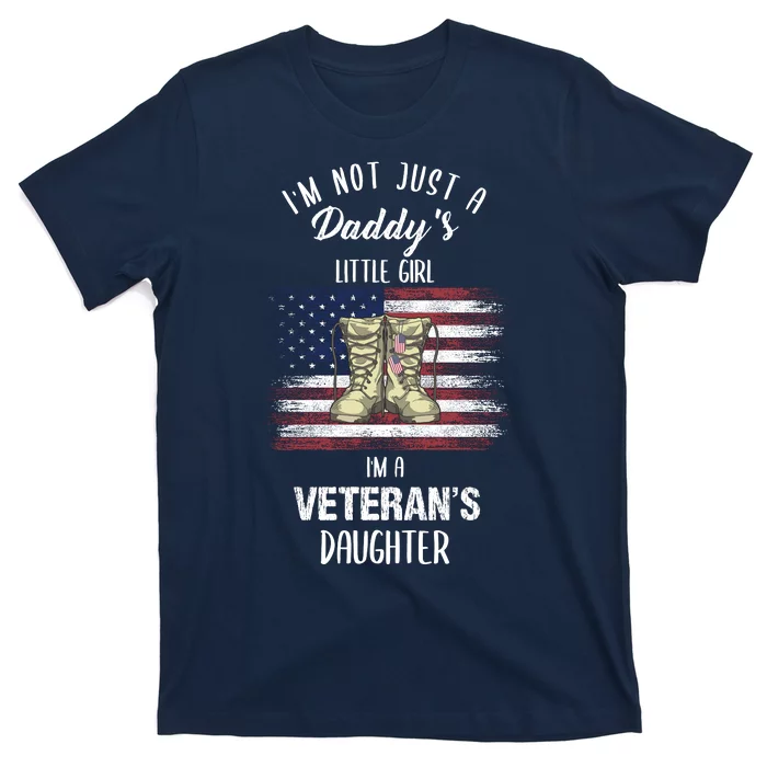 I'm Not Just Daddy's Little Girl Im A Veterans Daughter T-Shirt