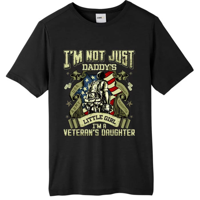 Im Not Just A Daddys Little Girl Im A Veterans Daughter ChromaSoft Performance T-Shirt