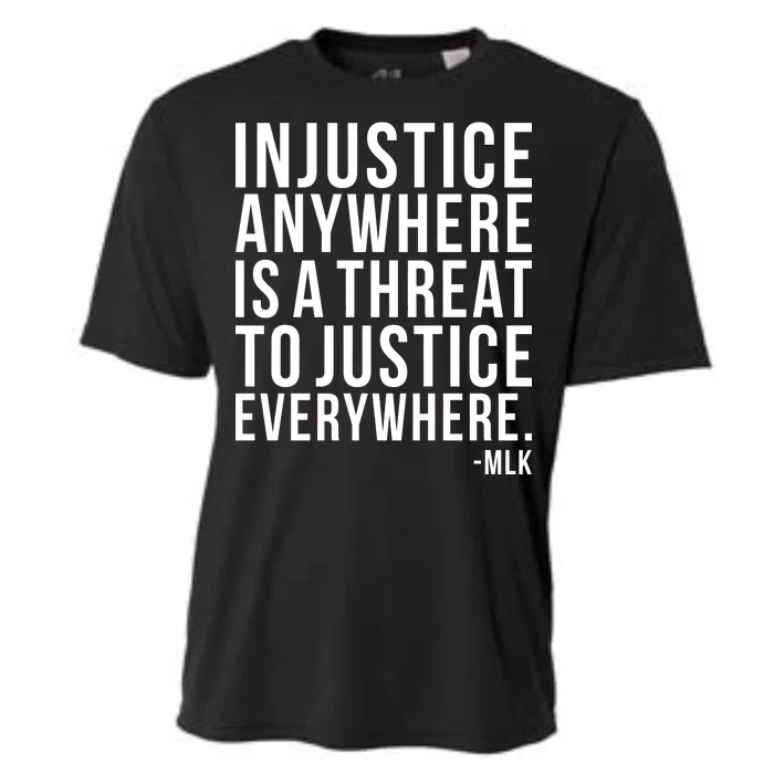 Injustice Anywhere is a Threat to JUSTICE Everywhere MLK Cooling Performance Crew T-Shirt