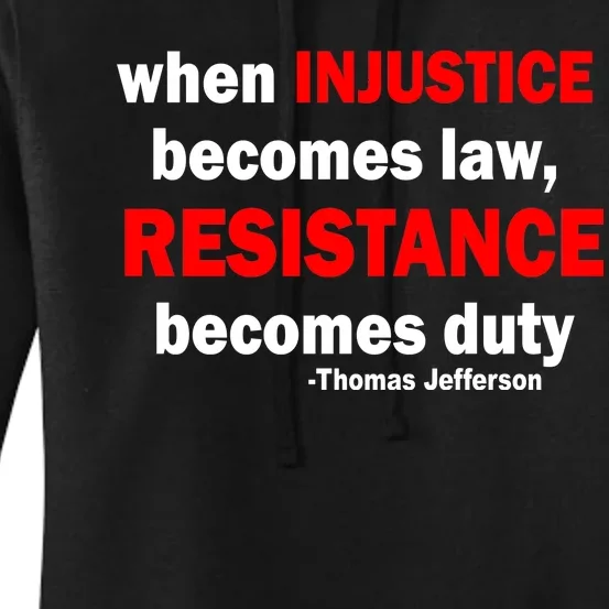 Injustice Becomes Law Resistance Duty Women's Pullover Hoodie